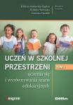 Uczeń w szkolnej przestrzeni T.1