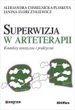Superwizja w arteterapii Konteksty teoretyczne i praktyczne