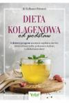 Dieta kolagenowa od podstaw 5-dniowy program pokonania zapalenia stawów, nieszczelności jelita i otyłości oraz odmłodzenia skóry