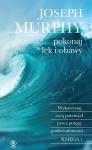 Pokonaj lęk i obawy Wykorzystaj swój potencjał przez potęgę podświadomości