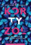 Kortyzol Jak oswoić hormon, który rządzi twoim życiem