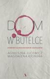Dom w butelce Rozmowy z Dorosłymi Dziećmi alkoholików