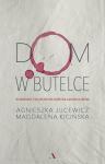 Dom w butelce Rozmowy z Dorosłymi Dziećmi alkoholików