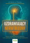 Nerw błędny – przewodnik uruchomienia wbudowanego systemu samoleczenia