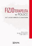 Fizjoterapeuta w Polsce Aktualna wiedza o zawodzie
