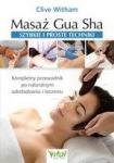  Masaż Gua Sha - szybkie i proste techniki