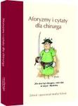 Aforyzmy i cytaty dla chirurga