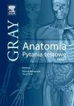 Anatomia Gray Pytania testowe Tom 1 (anatomia ogólna, anatomia układu ruchu)