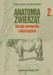 Anatomia zwierząt Tom 2 Narządy wewnętrzne i układ krążenia