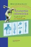 Anatomia człowieka Podręcznik i atlas dla studentów licencjatów medycznych wyd.2