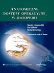 Anatomiczne dostępy operacyjne w ortopedii