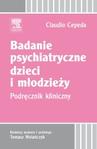 Badanie psychiatryczne dzieci i młodzieży Podręcznik kliniczny