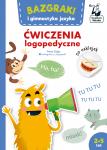 Bazgraki i gimnastyka języka. Ćwiczenia logopedyczne