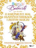 Bajeczki Babeczki cz. 7 O księżniczce Mai, ognistych smokach i złotym kluczu