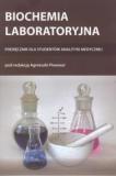 Biochemia laboratoryjna Podręcznik dla studentów analityki medycznej