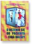 O uczeniu się od pacjenta - Ciąg dalszy