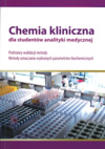 Chemia kliniczna dla studentów analityki medycznej Podstawy walidacji metody Metody oznaczania wybranych parametrów biochemicznych