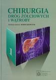 Chirurgia dróg żółciowych i wątroby Tom I