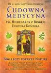 Cudowna medycyna Św. Hildegardy z Bingen, Doktora Kościoła