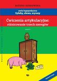 Ćwiczenia artykulacyjne Zeszyt 4. Różnicowanie trzech szeregów