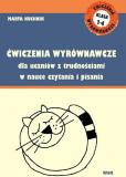 Ćwiczenia wyrównawcze dla uczniów z trudnościami w nauce czytania i pisania (klasy 1-4)