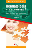 Dermatologia - co nowego? Tom II