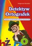 Detektyw Ortografek. Ortograficzne ćwiczenia percepcji wzrokowej i koncentracji uwagi