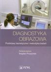 Diagnostyka obrazowa Podstawy teoretyczne i metodyka badań 