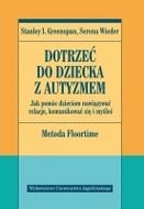 G-dotrzec-do-dziecka-z-autyzmem-jak-pomoc-dzieciom-nawiazywac-relacje-komunikowac-sie-i-myslec-metoda-floortime_13050_150x190