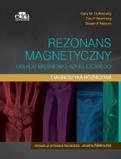 Rezonans magnetyczny układu mięśniowo-szkieletowego Diagnostyka różnicowa