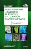 Bontrager Pozycjonowanie w radiografii klasycznej dla techników elektroradiologii
