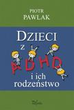 Dzieci z ADHD i ich rodzeństwo 