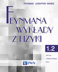 Feynmana wykłady z fizyki Tom 1 część 2 Optyka Termodynamika Fale