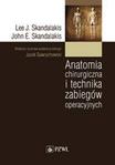Anatomia chirurgiczna i technika zabiegów operacyjnych