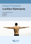 Kinezyterapia w praktyce fizjoterapeuty