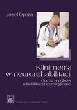 Klinimetria w neurorehabilitacji Ocena wyników rehabilitacji neurologicznej