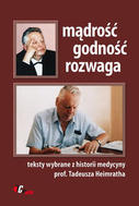 G-madrosc-godnosc-rozwaga-teksty-wybrane-z-historii-medycyny-prof-tadeusza-heimratha_10816_150x190