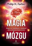 Magia mózgu Magiczne inwokacje o naukowo udowodnionej skuteczności