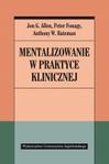 Mentalizowanie w praktyce klinicznej