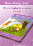 Metoda Dobrego Startu dla dzieci 5 - letnich. Od wierszyka do rysunku Ćwiczenia.