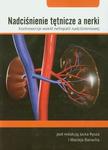 Nadciśnienie tętnicze a nerki Kontrowersje wokół nefropatii nadciśnieniowej