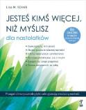 Jesteś kimś więcej, niż myślisz. Dla nastolatków. Przegoń chmury samokrytyki i odkryj swoją wrodzoną wartość.