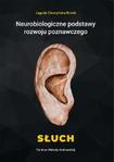 Neurobiologiczne podstawy rozwoju poznawczego Słuch