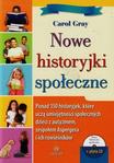 Nowe historyjki społeczne z płytą CD Ponad 150 historyjek, które uczą umiejętności społecznych dzieci z autyzmem, zespołem Aspergera i ich rówieśników