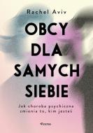 G-obcy-dla-samych-siebie-jak-choroba-psychiczna-zmienia-to-kim-jestes-aviv-rachel-b9788367931496_24671_150x190