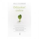 ODZYSKAĆ SIEBIE. Pozytywny poradnik dla osób, które doświadczyły traumy seksualnej