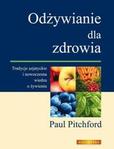 Odżywianie dla zdrowia. Tradycje wschodnie i nowoczesna wiedza o żywieniu.