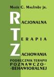 Racjonalna terapia zachowania Podręcznik terapii poznawczo-behawioralnej