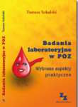 Badania laboratoryjne w POZ Wybrane aspekty praktyczne