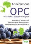 OPC ekstrakt z pestek winogron Kompletny przewodnik bezpiecznego wykorzystania najsilniejszego przeciwutleniacza